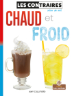 Chaud Et Froid (Hot and Cold) By Amy Culliford, Annie Evearts (Translator) Cover Image