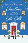 Christmas at the Cat Café By Jessica Redland Cover Image