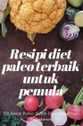 Resipi diet paleo terbaik untuk pemula By Nur Shahida Hashan Binti Zuri Cover Image