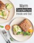 Warm Sandwiches: Inside and Out Cover Image