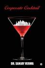 Corporate Cocktail By Sanjay Verma Cover Image