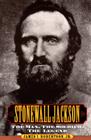 Stonewall Jackson: The Man, the Solider, the Legend By James Robertson (Editor) Cover Image
