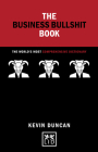 The Business Bullshit Book: The World's Most Comprehensive Dictionary (Concise Advice) Cover Image