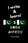 Notebook: I write and learn! 5 Urdu words everyday, 6