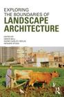 Exploring the Boundaries of Landscape Architecture By Simon Bell (Editor), Ingrid Sarlov Herlin (Editor), Richard Stiles (Editor) Cover Image