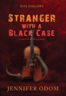 Stranger with a Black Case By Jennifer Odom Cover Image