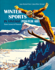 Winter Sports in Vintage Poster Art: Snow, Luxury & Pleasure By Jean-Daniel Clerc, Jean-Marc Giroud Cover Image