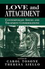 Love and Attachment: Contemporary Issues and Treatment Considerations By Carol Tosone (Editor), Theresa Aiello (Editor) Cover Image