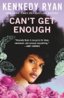 Can't Get Enough (Skyland) By Kennedy Ryan Cover Image
