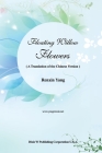 Floating Willow Flowers: A Translation of the Chinese Version By Renxin Yang Cover Image