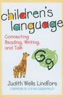 Children's Language: Connecting Reading, Writing, and Talk (Language and Literacy) By Judith Wells Lindfors, Vivian Gussin Paley (Foreword by), Celia Genishi (Editor) Cover Image