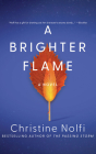 A Brighter Flame By Christine Nolfi, Megan Tusing (Read by) Cover Image