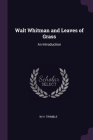 Walt Whitman and Leaves of Grass: An Introduction Cover Image