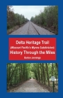 Delta Heritage Trail (Missouri Pacific's Wynne Subdivision): History Through the Miles By Barton Jennings Cover Image