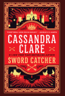 Sword Catcher By Cassandra Clare Cover Image