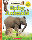 Baby Animals (Be an Expert!) By Rebecca Silverstein Cover Image
