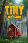 The Tiny Mansion By Keir Graff Cover Image
