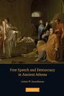 Free Speech and Democracy in Ancient Athens By Arlene W. Saxonhouse Cover Image