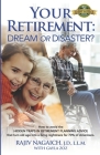 Your Retirement: Dream or Disaster? By Gayla Zoz (Contribution by), Rajiv Nagaich Cover Image