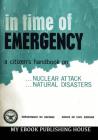 In Time Of Emergency: A Citizen's Handbook On Nuclear Attack, Natural Disasters Cover Image
