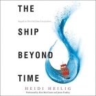 The Ship Beyond Time (Girl from Everywhere #2) By Heidi Heilig, Kim Mai Guest (Read by), James Fouhey (Read by) Cover Image