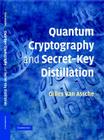 Quantum Cryptography and Secret-Key Distillation By Gilles Van Assche Cover Image