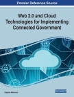 Web 2.0 and Cloud Technologies for Implementing Connected Government By Zaigham Mahmood (Editor) Cover Image