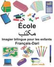 Français-Dari École Imagier bilingue pour les enfants By Suzanne Carlson (Illustrator), Richard Carlson Jr Cover Image