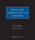 Privacy and Cybersecurity Law Deskbook: 2018 Edition Cover Image