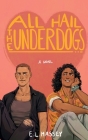 All Hail the Underdogs By E. L. Massey Cover Image