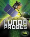 Lunar Probes (Space Tech) By Allan Morey Cover Image