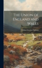 The Union of England and Wales Cover Image
