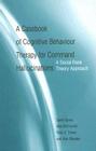 A Casebook of Cognitive Behaviour Therapy for Command Hallucinations: A Social Rank Theory Approach By Sarah Byrne, Max Birchwood, Peter E. Trower Cover Image