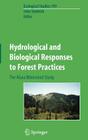 Hydrological and Biological Responses to Forest Practices: The Alsea Watershed Study (Ecological Studies #199) By John D. Stednick (Editor) Cover Image