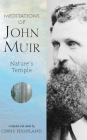 The Meditations of John Muir: Nature's Temple By Chris Highland Cover Image