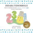 The Number Story 1 INDABA YENOMBOLO: Small Book One English-IsiNdebele Cover Image