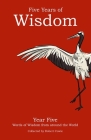 Five Years of Wisdom Year Five: Words of Wisdom from around the World By Robert Cowie Cover Image