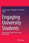 Engaging University Students: International Insights from System-Wide Studies By Hamish Coates (Editor), Alexander C. McCormick (Editor) Cover Image
