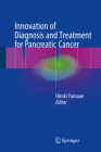 Innovation of Diagnosis and Treatment for Pancreatic Cancer By Hiroki Yamaue (Editor) Cover Image