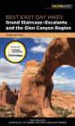 Best Easy Day Hikes Grand Staircase-Escalante and the Glen Canyon Region By JD Tanner (Revised by), Emily Ressler-Tanner (Revised by), Ron Adkison (Based on a Book by) Cover Image