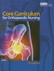 Naon Core Curriculum for Orthopaedic Nursing Cover Image