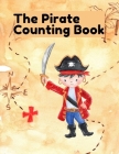 The Pirate Counting Book: Children's Number Book By Dawn Johnson Cover Image