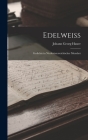 Edelweiss: Gedichte in Niederösterreichischer Mundart Cover Image