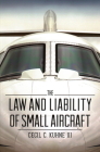 The Law and Liability of Small Aircraft By Cecil C. Kuhne Cover Image