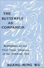 The Butterfly as Companion: Meditations on the First Three Chapters of the Chuang-Tzu (Suny Series in Religious Studies) Cover Image