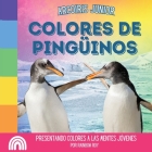 Arcoiris Junior, Colores de Pinguinos: Presentando colores a las mentes jóvenes By Rainbow Roy Cover Image