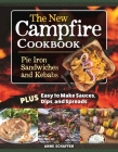 Pie Iron Sandwiches & Kebab Cookbook: Plus Easy-To-Make Sauces, Dips, and Spreads By Anne Schaeffer Cover Image