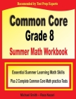 Common Core Grade 8 Summer Math Workbook: Essential Summer Learning Math Skills plus Two Complete Common Core Math Practice Tests Cover Image
