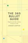 The 365 Bullet Guide: Organize Your Life Creatively, One Day at a Time By Zennor Compton Cover Image