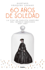 60 años de soledad: La vida de Carlota después del Imperio Mexicano / Carlota, Empress of Mexico: A Novel By Gustavo Vazquez Cover Image